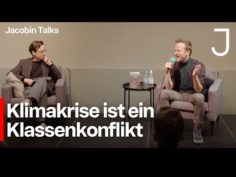 Die Klimakrise ist ein Klassenkonflikt | mit Simon Schaupp (Jacobin Talks)