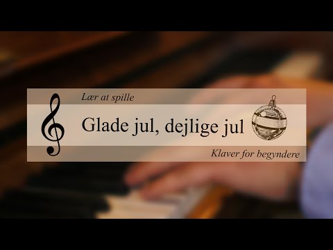 Lær at spille klaver - Glade jul, dejlige jul