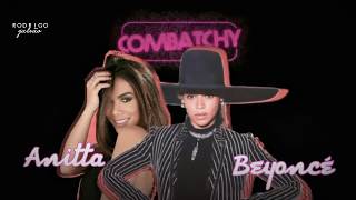 Formation (COMBATCHY FUNK MEGAMIX VERSION) - Anitta feat. Beyoncé