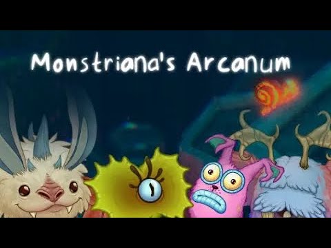 Monstriana's Arcanum (Full Song) (Final Update)