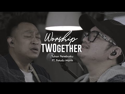 Martin Sunardi Feat. Patudu Manik - Worship TWOgether - Tuhan Penebusku