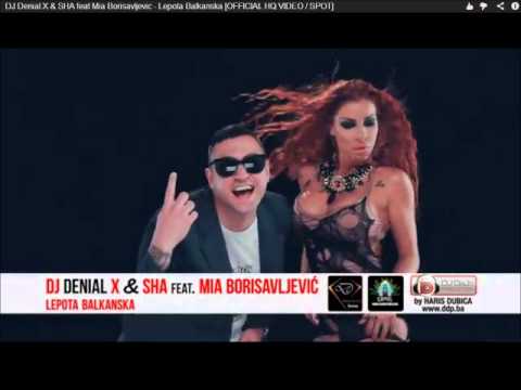 Dj Denial X & SHA Ft. Mia-Lepota Balkanska (Joka Remix Ft.Mixa)