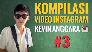 Download lagu Kompilasi Video Instagram Kevin Anggara: 3 mp3