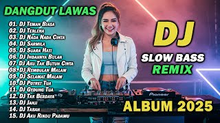 Download lagu DJ DANGDUT LAWAS SLOW BASS REMIX TERBARU 2025 || DJ TEMAN BIASA | DJ TERLENA mp3