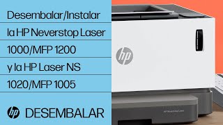 Cómo desembalar e instalar las impresoras de las series HP Neverstop Laser 1000 y multifunción 1200 y HP Laser NS 1020 y multifunción 1005