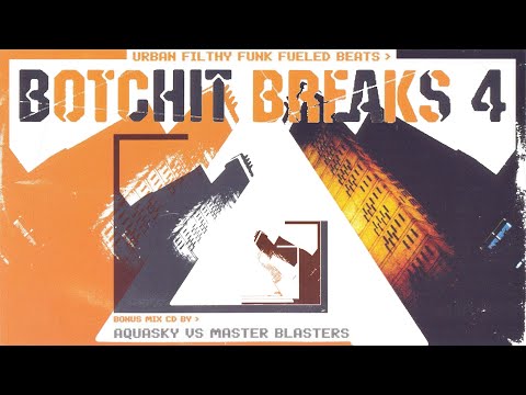 Botchit Breaks 4 Mixed by Aquasky & Master Blaster
