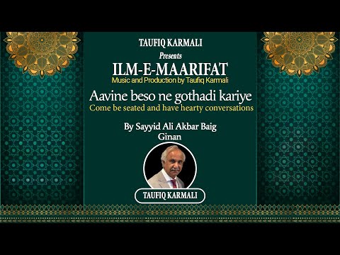 Aavine Beso Ne Gothadi Kariye | Ginan | Taufiq Karmali | Sayyid Ali Akbar Baig