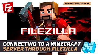 How to connect to a Minecraft server using the FileZilla FTP client