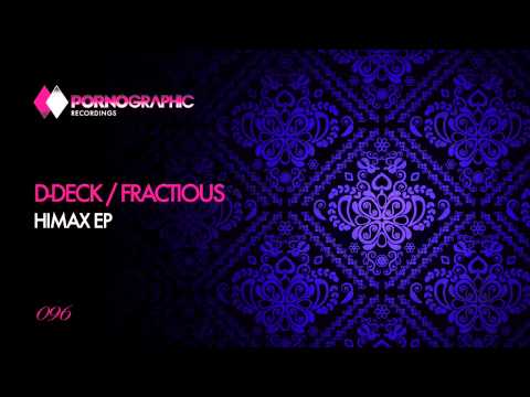 D-Deck & Fractious - Himax (Original Mix) [Pornographic Recordings]
