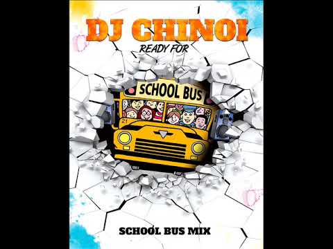 Dj Chinoi School Bus Mix 2018 ( Oct )