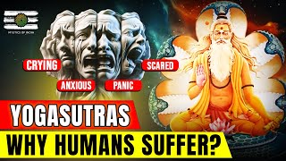 Patanjali YogaSutras - Why Do We Suffer Pain
