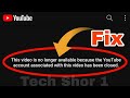 This Video Is No Longer Available Because The YouTube Account Associated With This Video Has Been