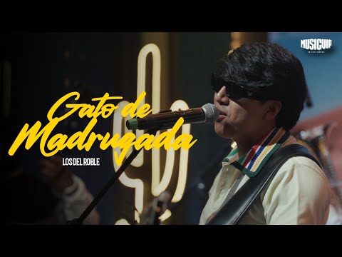 GATO DE MADRUGADA - Los del Roble - Music Vip Sessions 2025