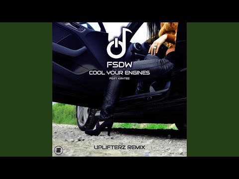 Cool Your Engines (Uplifterz Remix)