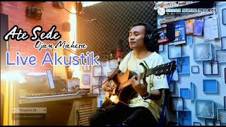 Download lagu Lagu Sasak Terbaru Ojan Mahesa ATE SEDE Live Akustik @SBL_Studio_record mp3