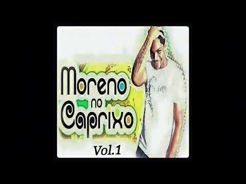 Moreno no Caprixo - Volta Se Ainda Me Ama - 07 VOL1