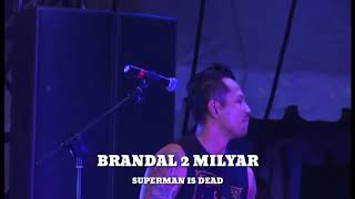 Download lagu SUPERMAN IS DEAD - BRANDALS 2 MILYAR Live BigBang Jakarta mp3