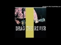 Drag The River - Disclaimer (Pts. 2 & 1)