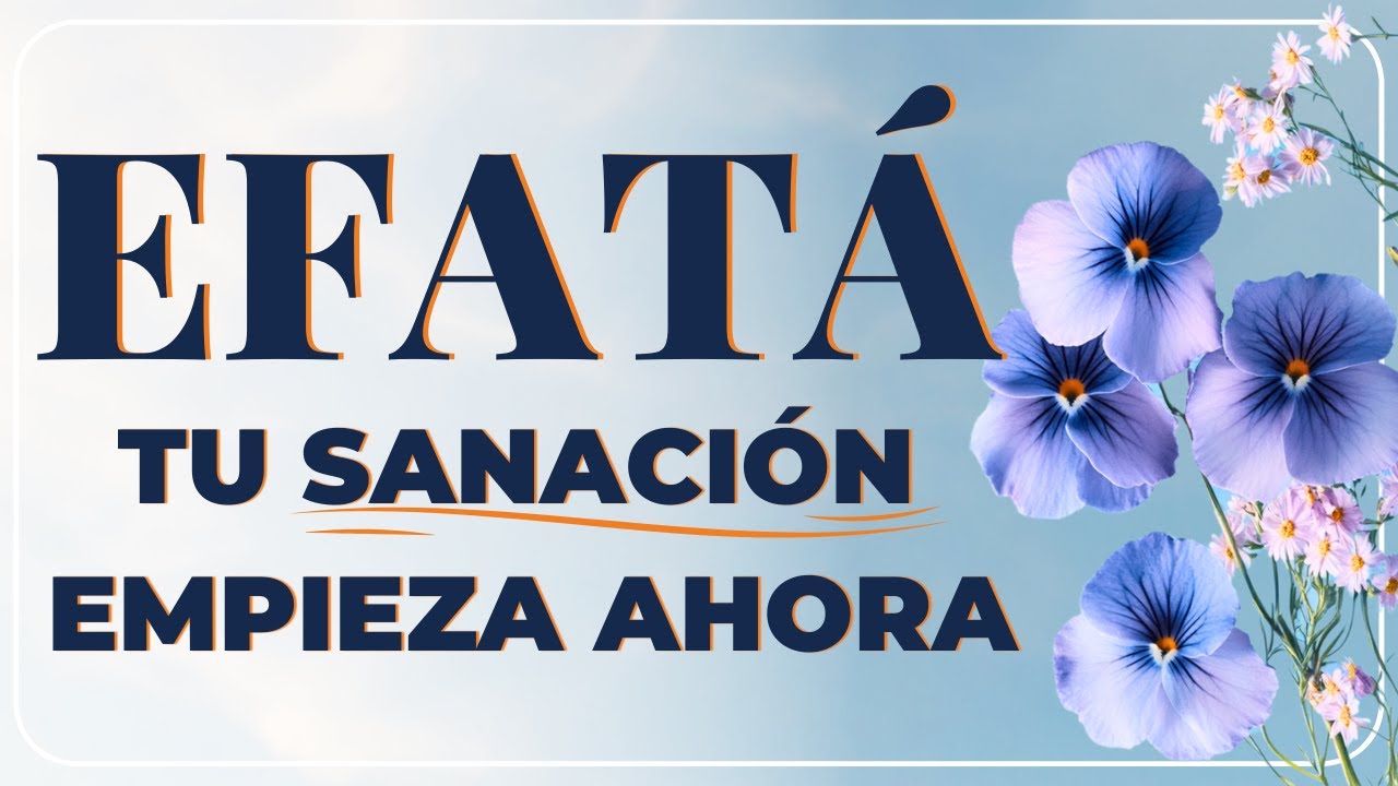 ORACIÓN MILAGROSA EFATÁ para Recibir la Cura Divina