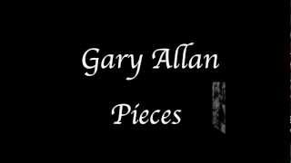 Gary Allan - Pieces - Lyrics