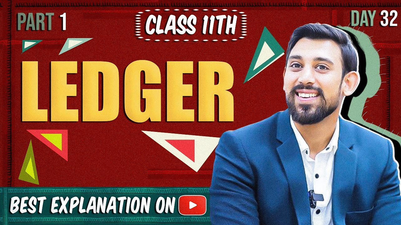 Ledger | Class 11 | Accountancy | All Basics