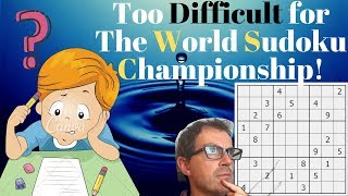 Too Difficult For The World Sudoku Championship