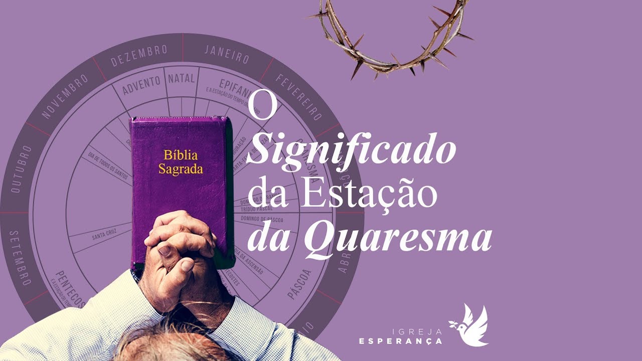 O Significado da Estação da Quaresma - Vanessa Belmonte