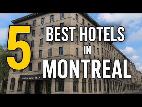 Best Hotels in Montreal – Our Top 5 Recommendations