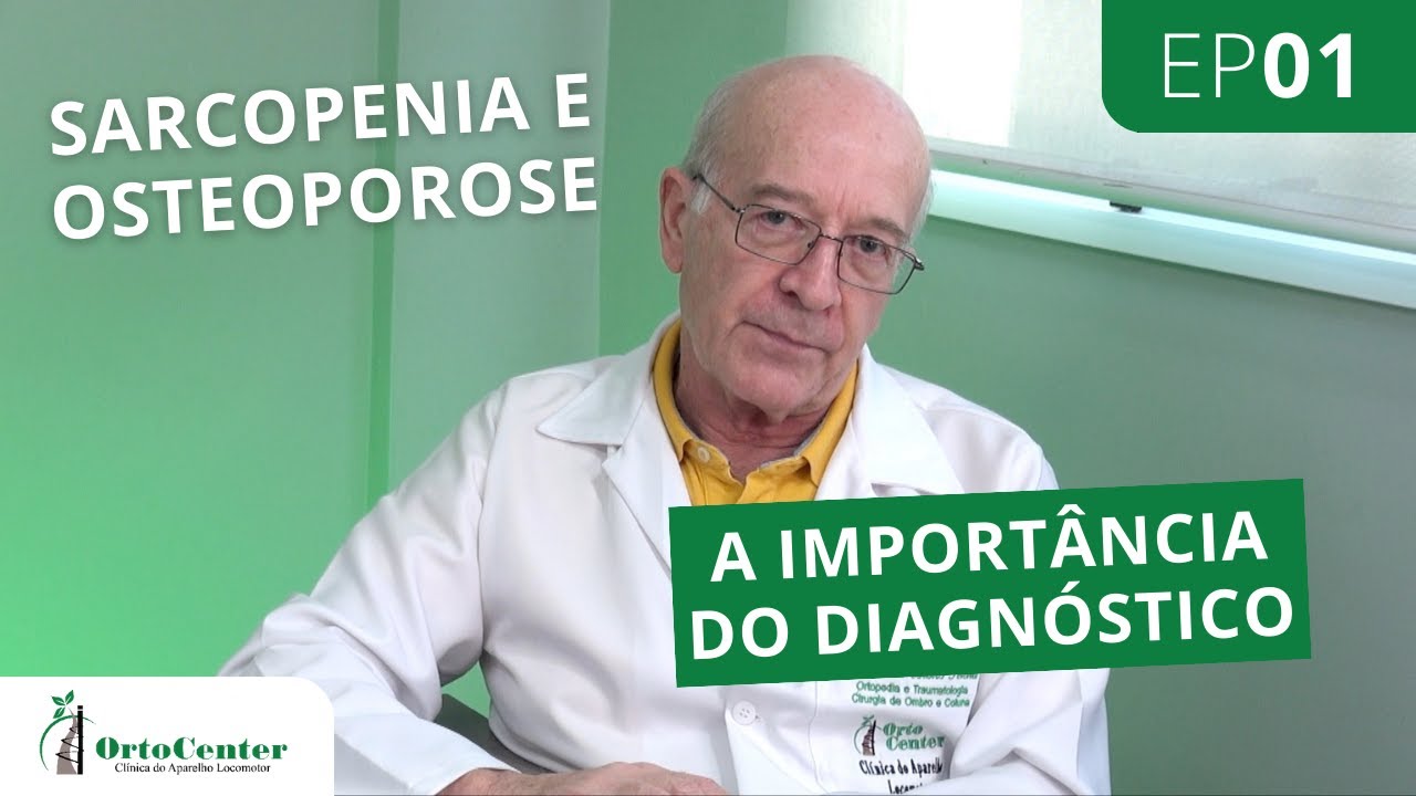 EP01 | A importância no diagnóstico da sarcopenia e osteoporose | Conversando com Paciente