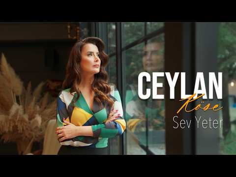 Ceylan Köse - Sev Yeter