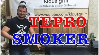 TEPRO SMOKER Indianapolis im TEST --- Klaus grillt