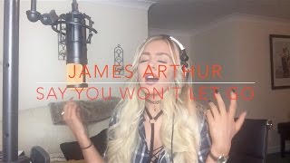 James Arthur - Say You Won&#39;t Let Go Cover