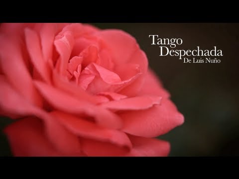 Despechada (Tango) de Luis Nuño