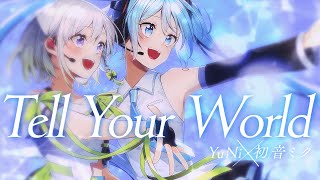[Vtub] YuNi X 初音  Tell Your World