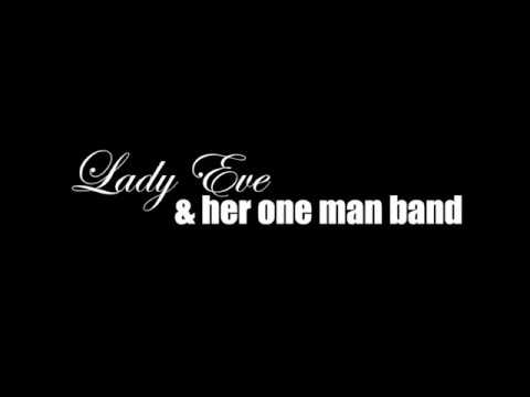 Somebody to love - Cover - Lady Eve and her one man band