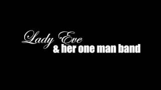 Somebody to love - Cover - Lady Eve and her one man band