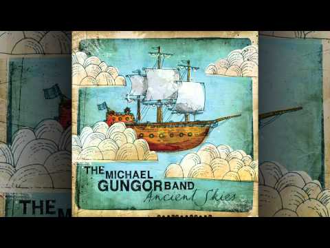 The Michael Gungor Band - Ancient Skies