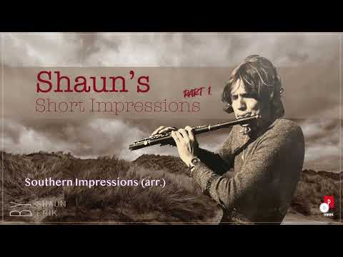 01. Southern Impressions (arr.) | ALBUM Shaun's Short Impressions - Part 1