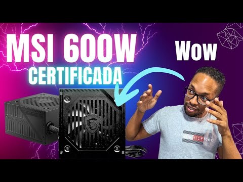 FUENTE  MAG 600W CERTIFICADA | Unboxing en español | SORPRENDENTE MSI