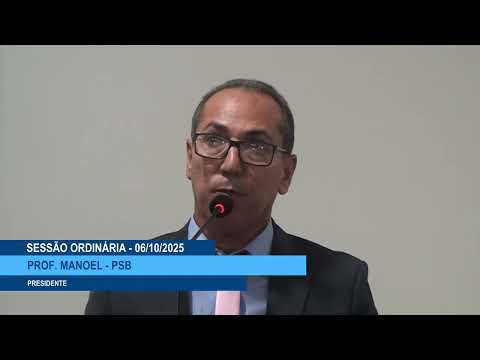  SESSÃO DIA 06/10/2025 – PRONUNCIAMENTO DO VEREADOR PROF. MANOEL