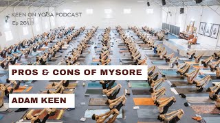 Pros and Cons of The Mysore Tradition