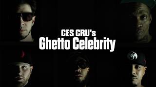 CES Cru - Ghetto Celebrity (Feat. JL, Joey Cool, &amp; Info Gates) - OFFICIAL MUSIC VIDEO