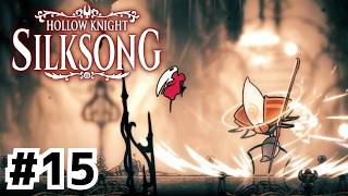 荘厳なるシタデルの探索！【Hollow Knight: Silksong】#15