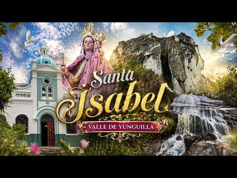 SANTA ISABEL VALLE DE YUNGUILLA 🇪🇨