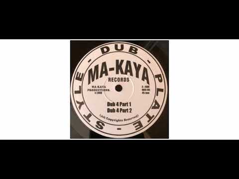 The Ma-Kaya Crew -  Dub 4 Part 1 / Life Cycle Dub 1 - 10" - Ma-Kaya Records