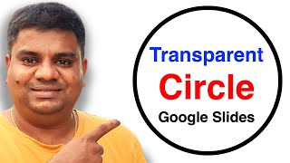 How To Make  a Circle Transparent In Google Slides