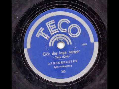 DANSORKESTER TYSK REFRÄNGSÅNG - GÖR DIG INGA SORGER