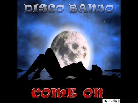 DISCO BANJO - "Come On" (Extended Mix)