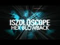 Iszoloscope - Hex Blowback