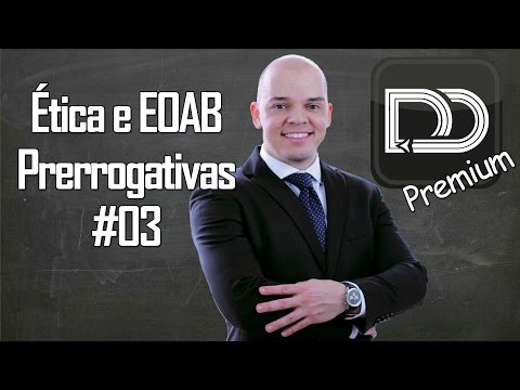 Resumão do Código de Ética e Estatuto OAB - Prerrogativas 03